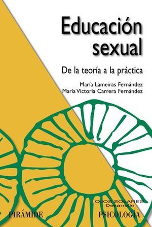 EDUCACION SEXUAL DE LA TEORIA A LA PRACTICA