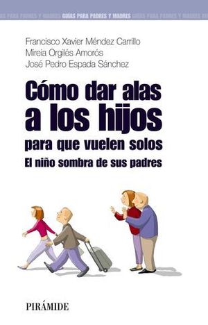 COMO DAR ALAS A LOS HIJOS