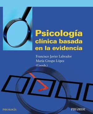 PSICOLOGIA CLINICA BASADA EN LA EVIDENCIA