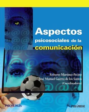 ASPECTOS PSICOSOCIALES DE LA COMUNICACION