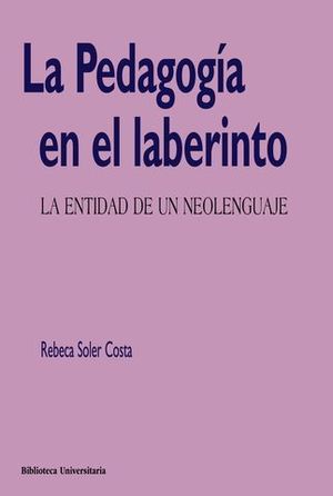 LA PEDAGOGIA EN EL LABERINTO