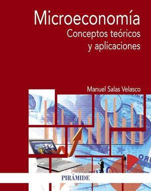 MICROECONOMIA.  CONCEPTOS TEORICOS Y APLICACIONES