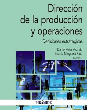 DIRECCION DE LA PRODUCCION Y OPERACIONES