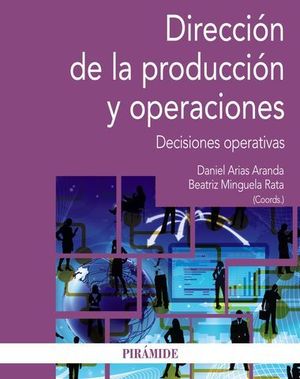 DIRECCION DE LA PRODUCCION Y OPERACIONES DECISIONES OPERATIVAS