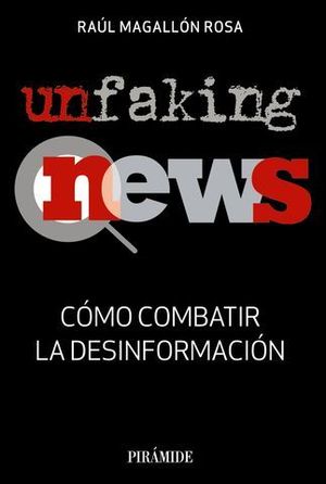 UNFAKING NEWS CMO COMBATIR LA DESINFORMACIN