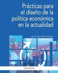 PR�CTICAS PARA EL DISE�O DE LA POL�TICA ECON�MICA EN LA ACTUALIDAD