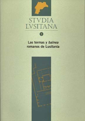 TERMAS Y BALNEA ROMANOS DE LUSITANIA