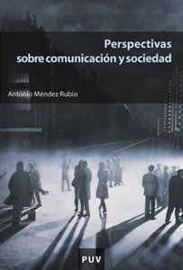 PERSPECTIVAS SOBRE COMUNICACION Y SOCIEDAD