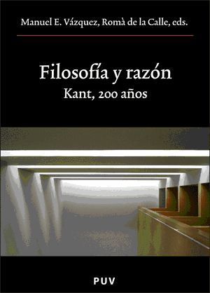 FILOSOFIA Y RAZON. KANT 200 AOS