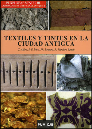 TEXTILES Y TINTES EN LA CIUDAD ANTIGUA