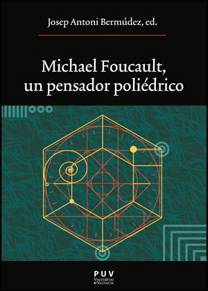 MICHAEL FOUCAULT, UN PENSADOR POLIEDRICO