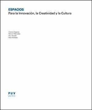 ESPACIOS PARA LA INNOVACION, LA CREATIVIDAD Y LA CULTURA