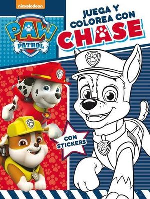 PAW PATROL.  JUEGA Y COLOREA CON CHASE