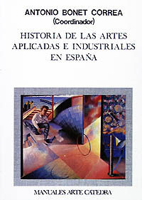 HISTORIA DE LAS ARTES APLICADAS E INDUSTRIALES EN ESPA�A