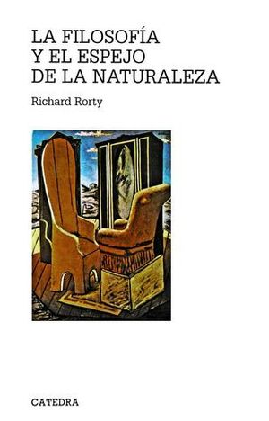 FILOSOFIA Y EL ESPEJO DE LA NATURALEZA, LA