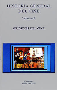HISTORIA GENERAL DEL CINE VOL.I ORIGENES DEL CINE