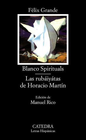 BLANCO SPIRITUALS/ LAS RUBAIYATAS DE HORACIO MARTIN
