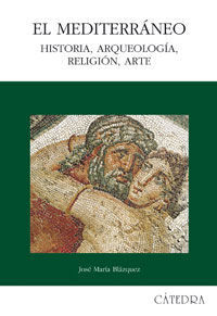 MEDITERRANEO, EL. HISTORIA, ARQUEOLOGIA RELIGION Y ARTE