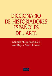 DICCIONARIO DE HISTORIADORES ESPA�OLES DEL ARTE