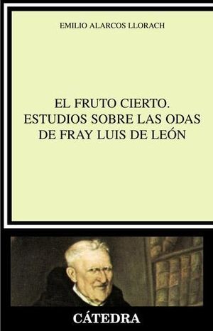 FRUTO CIERTO, EL ESTUDIOS SOBRE LAS ODAS DE FRAY LUIS DE LEON