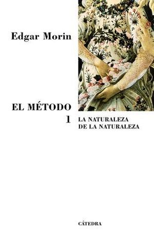 METODO, EL 1 LA NATURALEZA DE LA NATURALEZA