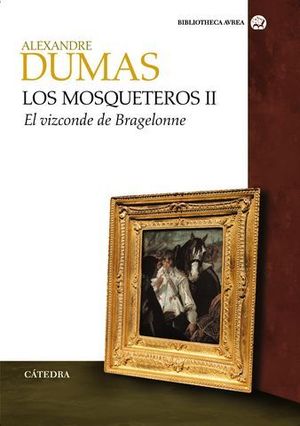 LOS MOSQUETEROS II EL VIZCONDE DE BRAGELONNE