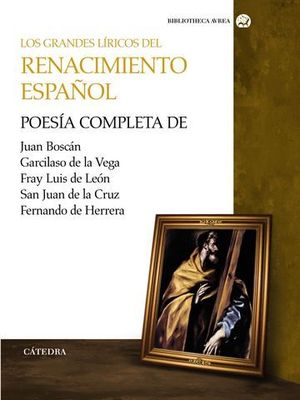 LOS GRANDES LIRICOS DEL RENACIMIENTO ESPA�OL
