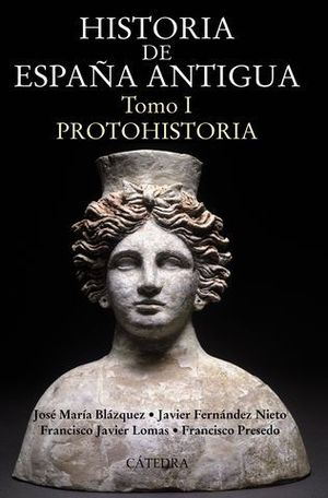 HISTORIA DE ESPA�A ANTIGUA TOMO I PROTOHISTORIA
