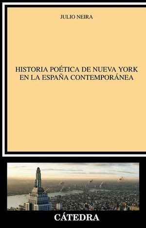 HISTORIA POETICA DE NUEVA YORK EN LA ESPAA CONTEMPORANEA