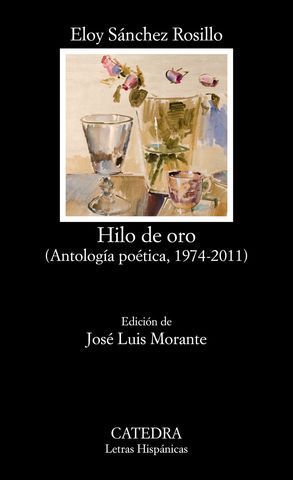 HILO DE ORO ( ANTOLOGIA POETICA, 1974-2011 )
