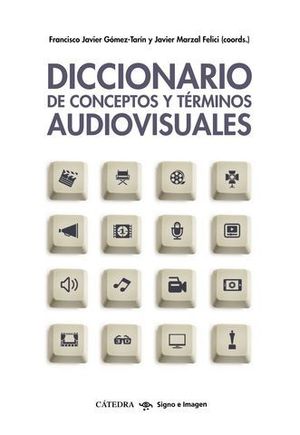 DICCIONARIO DE CONCEPTOS Y TERMINOS AUDIOVISUALES