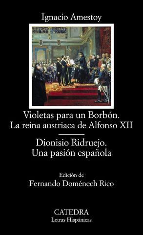 VIOLETAS PARA UN BORBON LA REINA AUSTRIACA DE ALFONSO XII