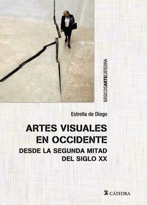 ARTES VISUALES EN OCCIDENTE. DESDE LA SEGUNDA MITAD DEL S. XX