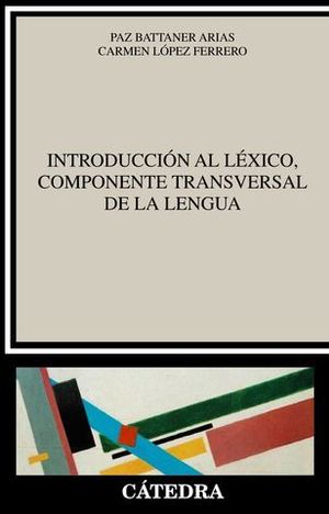 INTRODUCCI�N AL L�XICO, COMPONENTE TRANSVERSAL DE LA LENGUA
