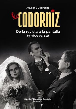 LA CODORNIZ.  DE LA REVISTA A LA PANTALLA