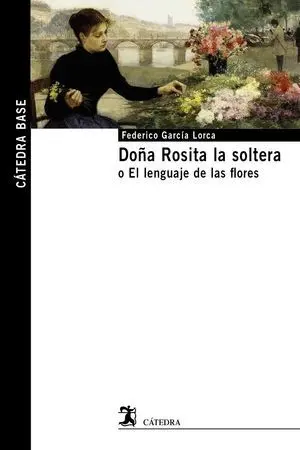 Doña Rosita la Soltera o el Lenguaje de las Flores