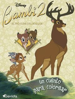 BAMBI 2 EL PRINCIPE DEL BOSQUE UN CUENTO PARA COLOREAR