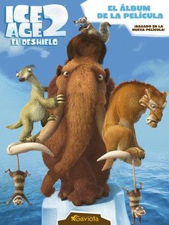 ICE AGE 2 EL DESHIELO. EL ALBUM DE LA PELICULA