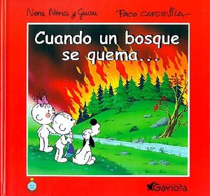CUANDO UN BOSQUE SE QUEMA ...