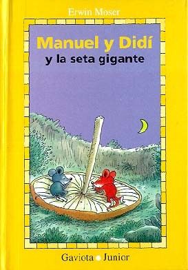 MANUEL Y DIDI Y LA SETA GIGANTE
