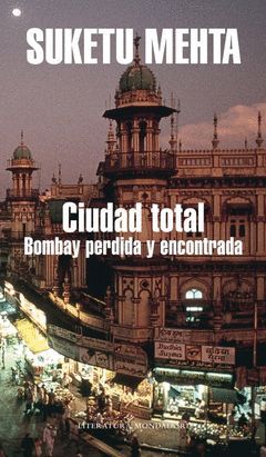 CIUDAD TOTAL. BOMBAY PERDIDA Y ENCONTRADA