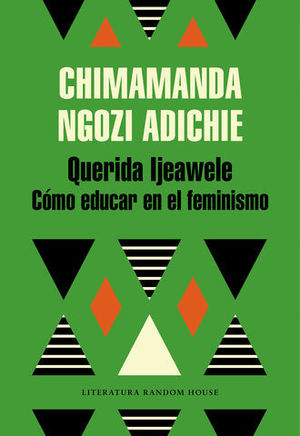 QUERIDA IJEAWELE COMO EDUCAR EN EL FEMINISMO