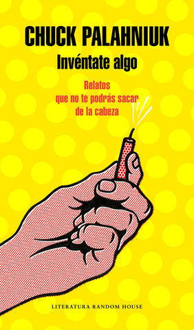 INV�NTATE ALGO RELATOS QUE NO TE PODR�S SACAR DE LA CABEZA