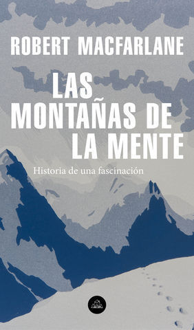 LAS MONTAAS DE LA MENTE HISTORIA DE UNA FASCINACIN