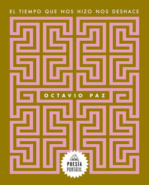 EL TIEMPO QUE NOS HIZO NOS DESHACE