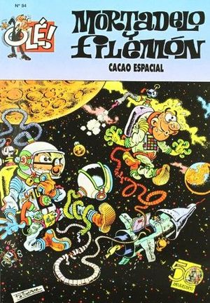 CACAO ESPACIAL. MORTADELO Y FILEMON N.84