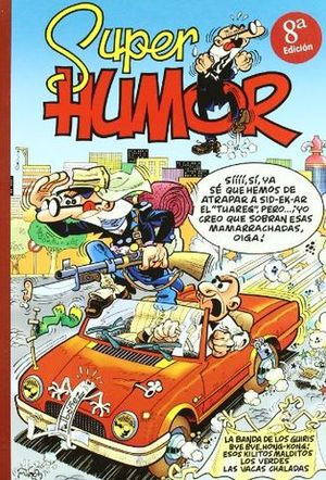 SUPER HUMOR MORTADELO 30 LA BANDA DE LOS GUIRIS