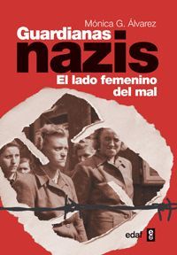 GUARDIANAS NAZIS EL LADO FEMENINO DEL MAL