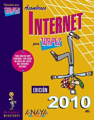 INTERNET PARA TORPES ED. 2010