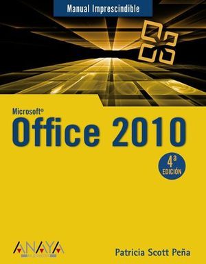 MICROSOFT OFFICE 2010 MANUAL IMPRESCINDIBLE